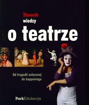 Słownik wiedzy o teatrze - Dariusz Kosiński