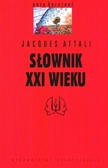 Słownik XXI wieku - Jacques Attali