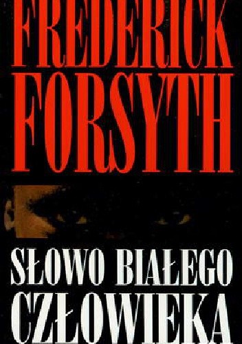 Słowo białego człowieka - Frederick Forsyth