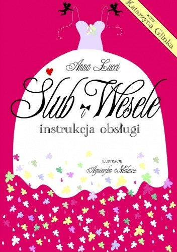 Ślub i wesele. Instrukcja obsługi - Anna Lucci