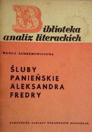 Śluby panieńskie Aleksandra Fredry - Wanda Achremowiczowa