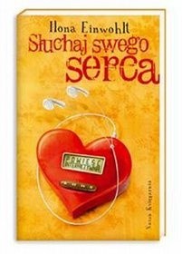 Słuchaj swego serca - Ilona Einwohlt