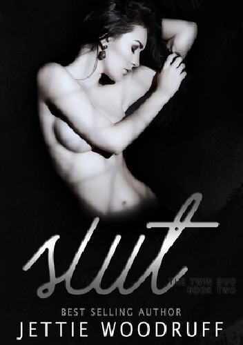Slut - Jettie Woodruff