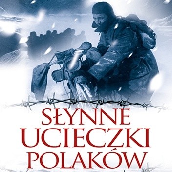 Słynne ucieczki Polaków - Andrzej Fedorowicz