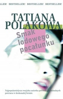 Smak lodowego pocałunku - Tatjana Polakowa