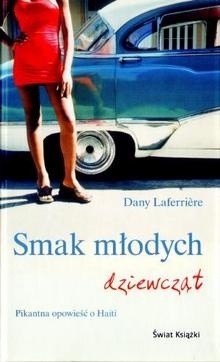 Smak młodych dziewcząt - Dany Laferrière