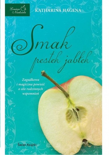 Smak pestek jabłek - Katharina Hagena