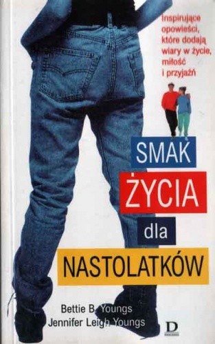 Smak życia dla nastolatków - Bettie B. Youngs