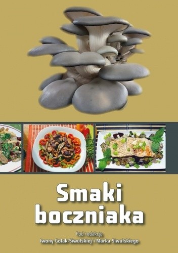 Smaki boczniaka - Marek Siwulski