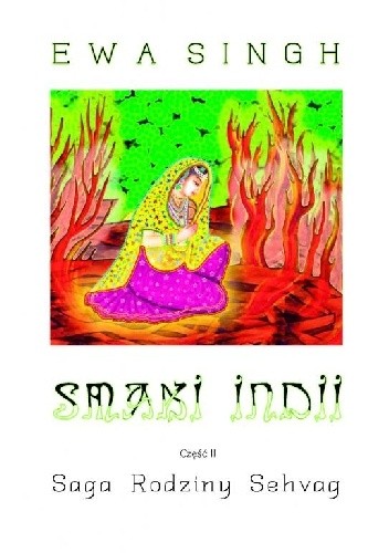 Smaki Indii. Część II - Singh Ewa