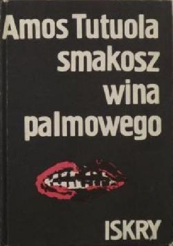 Smakosz wina palmowego - Amos Tutuola