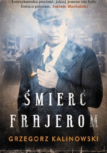Śmierć frajerom - Grzegorz Kalinowski