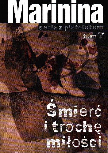 Śmierć i trochę miłości - Aleksandra Marinina