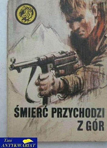 Śmierć przychodzi z gór - Antoni Śmirski