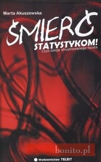 Śmierć statystykom - Marta Akuszewska