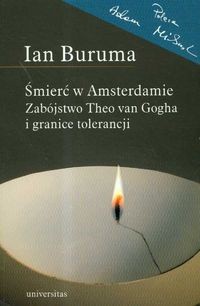 Śmierć w Amsterdamie. Zabójstwo Theo van Gogha i granice tolerancji - Ian Buruma