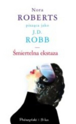 Śmiertelna ekstaza - J.D. Robb
