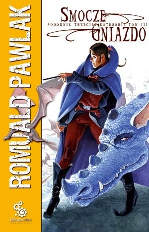 Smocze gniazdo. Pogodnik trzeciej kategorii. Tom 3 - Romuald Pawlak