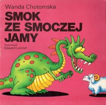 Smok ze smoczej jamy - Wanda Chotomska