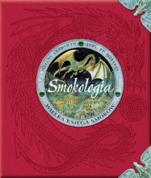 Smokologia. Wielka księga smoków - praca zbiorowa