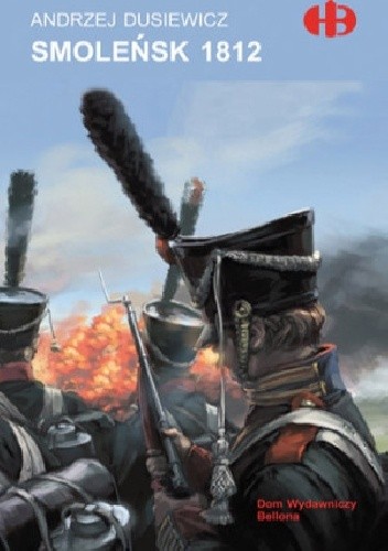 Smoleńsk 1812 - Andrzej Dusiewicz