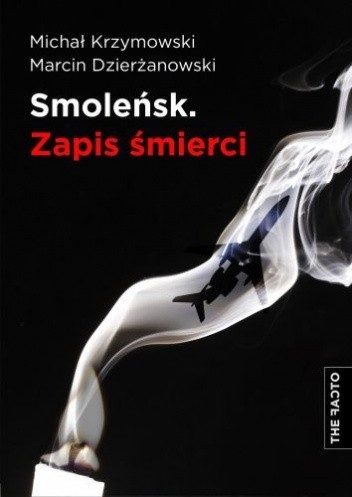 Smoleńsk. Zapis Śmierci - Michał Krzymowski