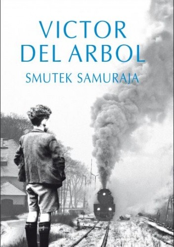 Smutek samuraja - Víctor del Árbol