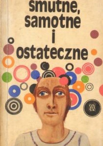 Smutne, samotne i ostateczne - Osvaldo Soriano
