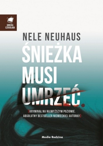 Śnieżka musi umrzeć - Nele Neuhaus