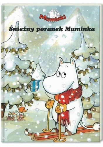 Śnieżny poranek Muminka - Harald Sonesson