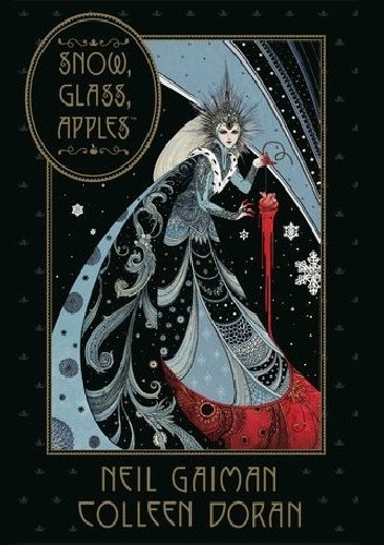 Snow, Glass, Apples - Neil Gaiman