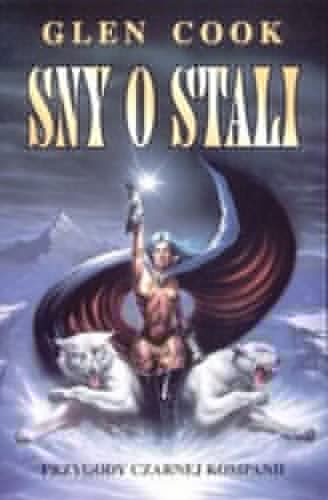 Sny o stali - Glen Cook