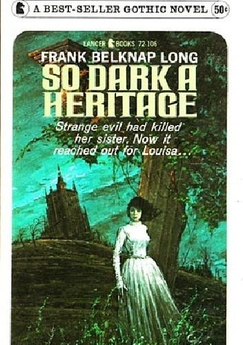 So Dark a Heritage - Frank Belknap Long