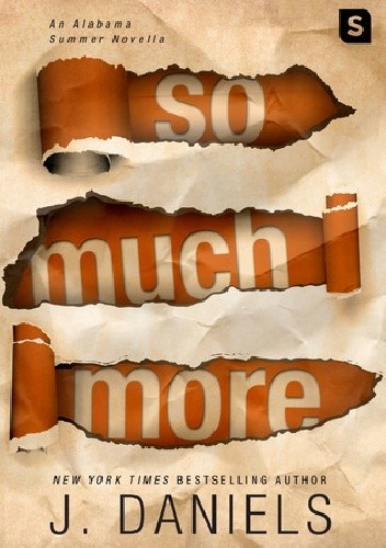 So Much More - J. Daniels