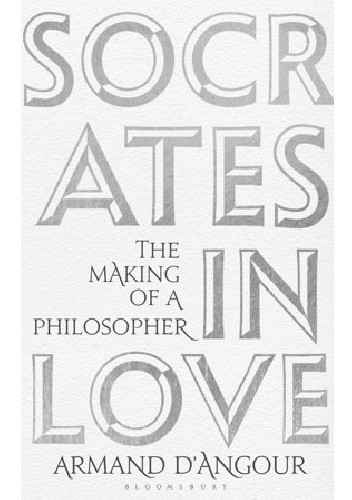 Socrates in love - Armand d'Angour