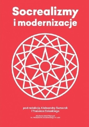Socrealizmy i modernizacje - Tomasz Załuski