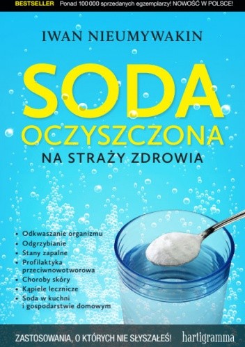 Soda oczyszczona na straży zdrowia - Iwan Nieumywakin