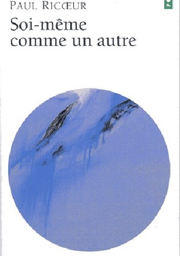 Soi-même comme un autre - Paul Ricoeur