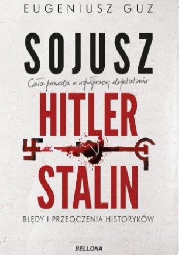 Sojusz Hitler - Stalin. Błędy i przeoczenia historyków - Eugeniusz Guz