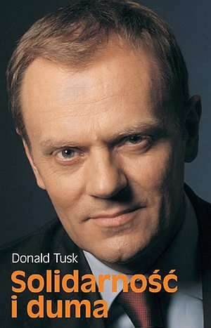 Solidarność i duma - Donald Tusk