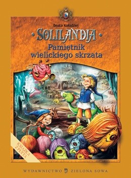 Solilandia t.I Pamiętnik wielickiego skrzata - Beata Kołodziej