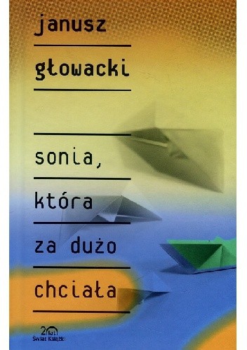 Sonia, która za dużo chciała - Janusz Głowacki