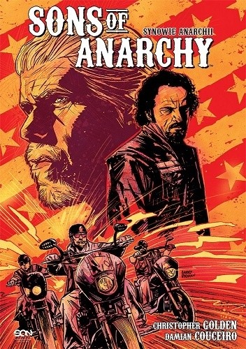 Sons of Anarchy (Synowie Anarchii): Tom 1 - Christopher Golden