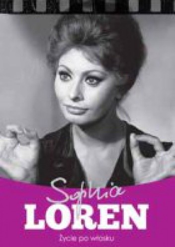 Sophia Loren. Życie po włosku - Krzysztof Żywczak