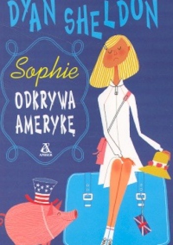 Sophie odkrywa Amerykę - Dyan Sheldon