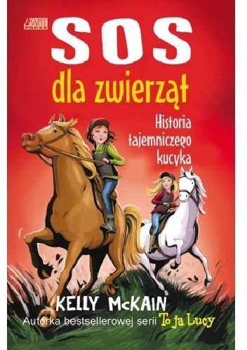 SOS dla zwierząt Historia tajemniczego kucyka - Kelly McKain