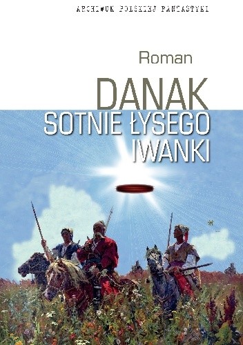 Sotnie Łysego Iwanki - Roman Danak