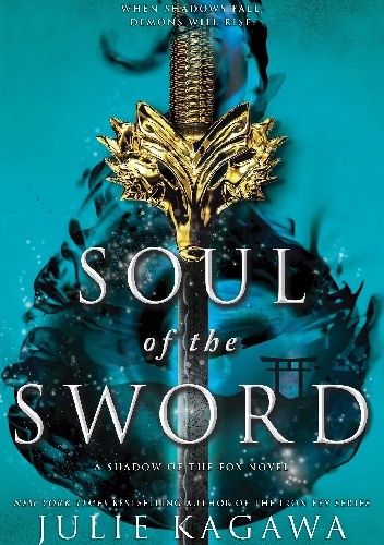 Soul of the Sword - Julie Kagawa
