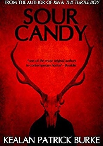 Sour Candy - Kealan Patrick Burke