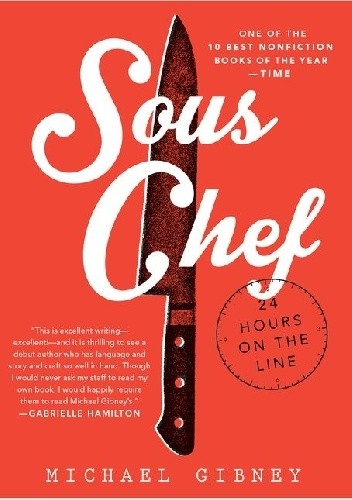 Sous Chef 24 Hours on the Line - Michael Gibney